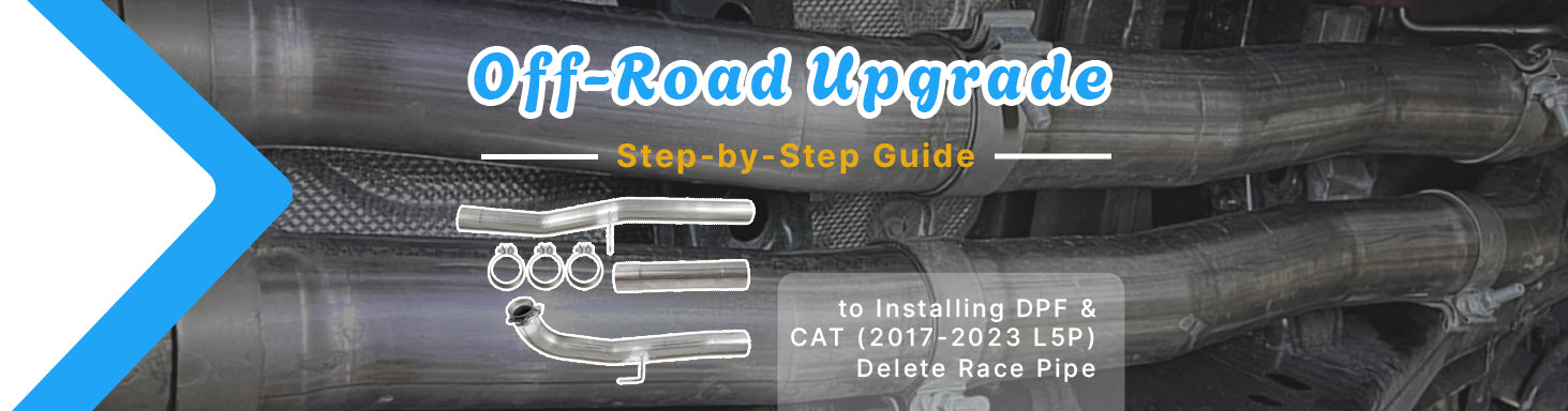 Off-Road Upgrade: Step-by-Step Guide to Installing DPF & CAT (2017-2023 L5P) Delete Race Pipe
