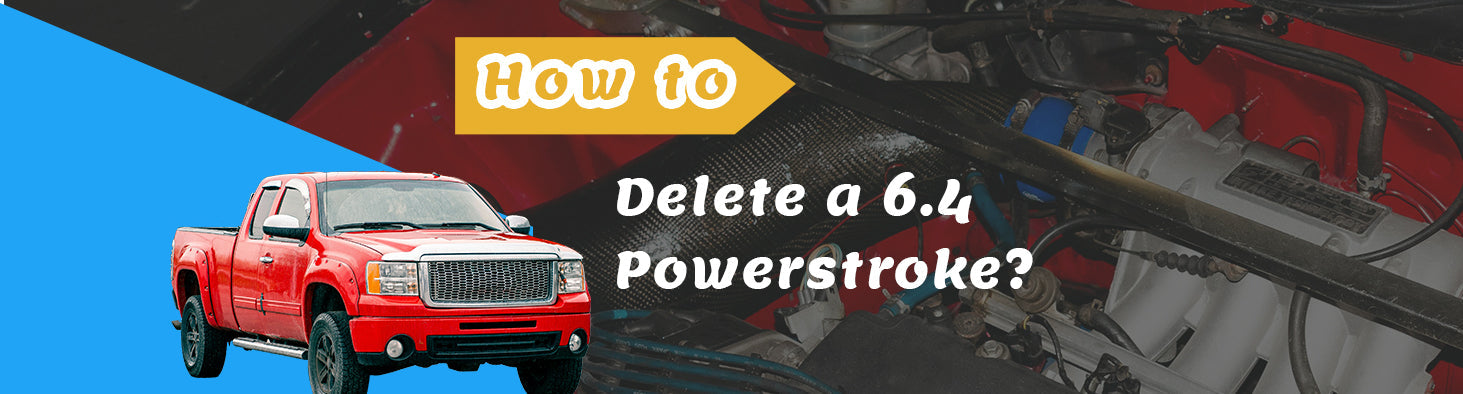 How to Delete a 6.4 Powerstroke?