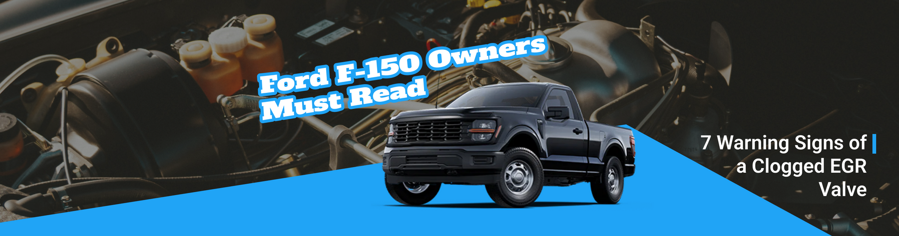 7 Warning Signs of a Clogged EGR Valve: Ford F-150 Owners Must Read