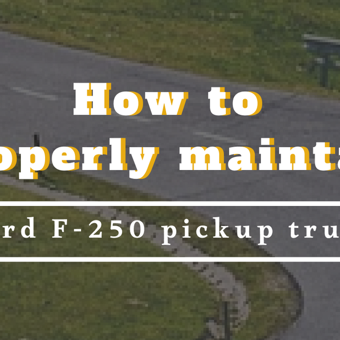 Ford F-250 Maintenance Guide: What to Check