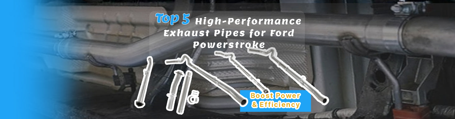 5 Best Exhaust Pipes for Ford Powerstroke (6.7L & 6.4L)
