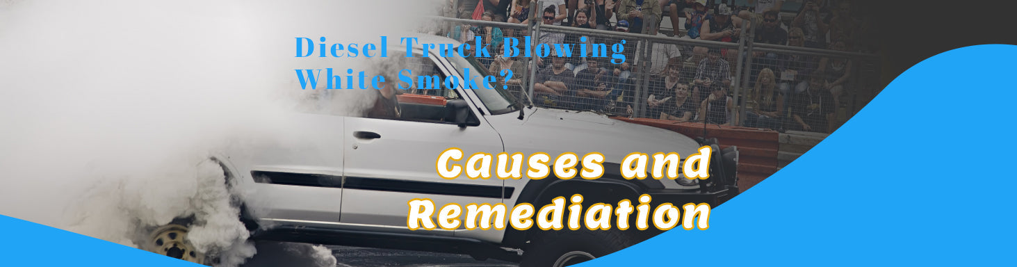 Diesel Truck Blowing White Smoke? Causes and Remediation