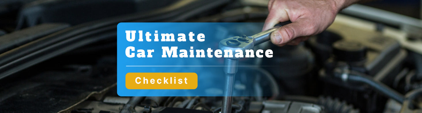 Ultimate Car Maintenance Checklist