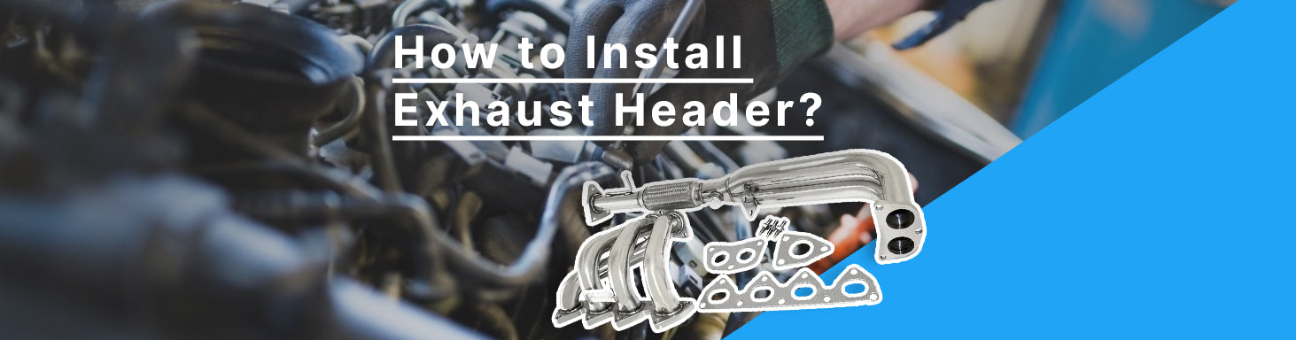 How to Install Exhaust Header?