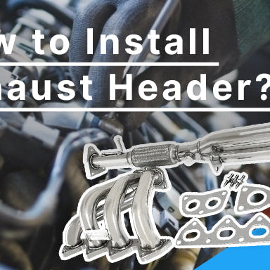 How to Install Exhaust Header?