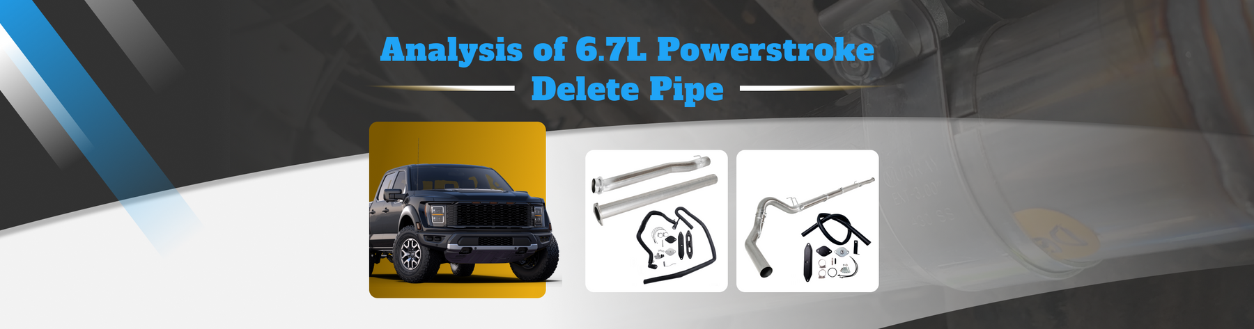 Analysis of 6.7L Powerstroke Delete Pipe: Guide for Weighing the Pros and Cons