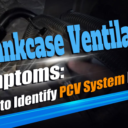 PCV System Symptoms: How to Spot Them Early