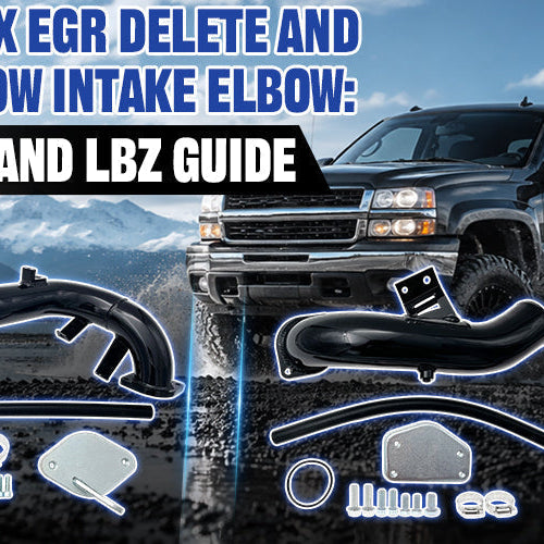 Duramax EGR Delete and High-Flow Intake Elbow: the LLY and LBZ Guide