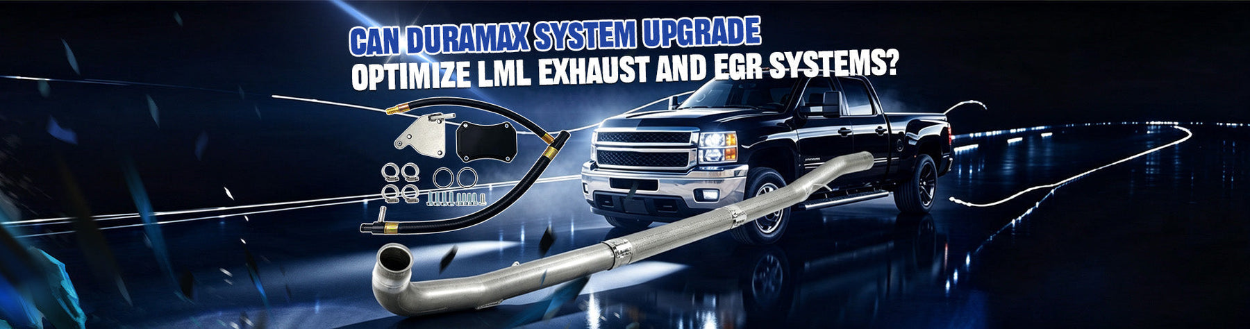 Can Duramax System Upgrade Optimize LML Exhaust and EGR Systems?