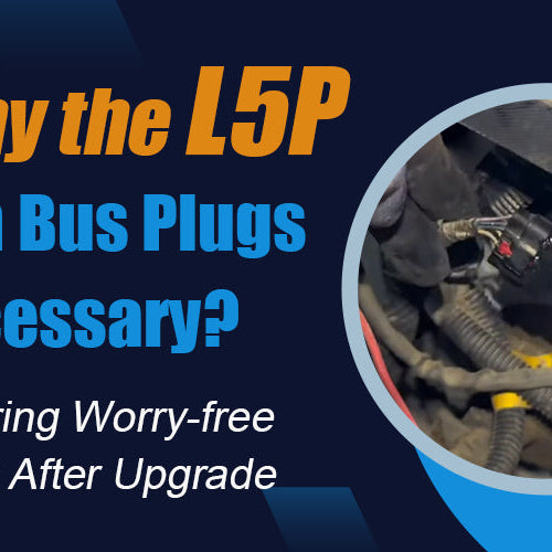 Why the L5P Can Bus Plugs Necessary? Ensuring Worry-free Truck After Upgrade.
